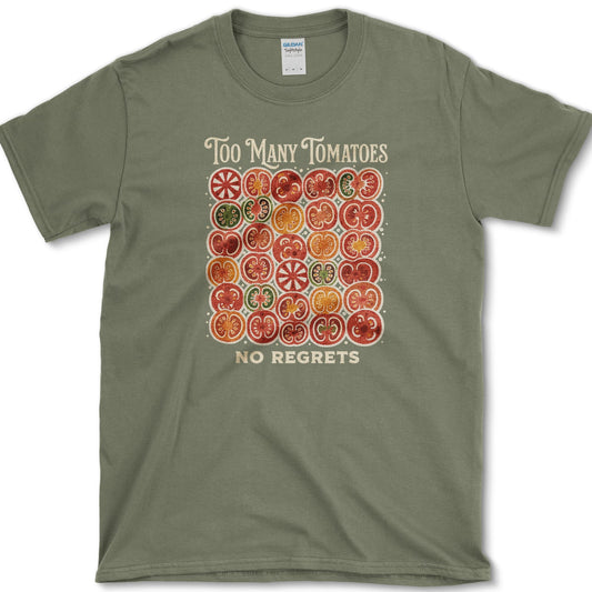 Too Many Tomatoes No Regrets T-Shirt S / Military Green Essential Tees
