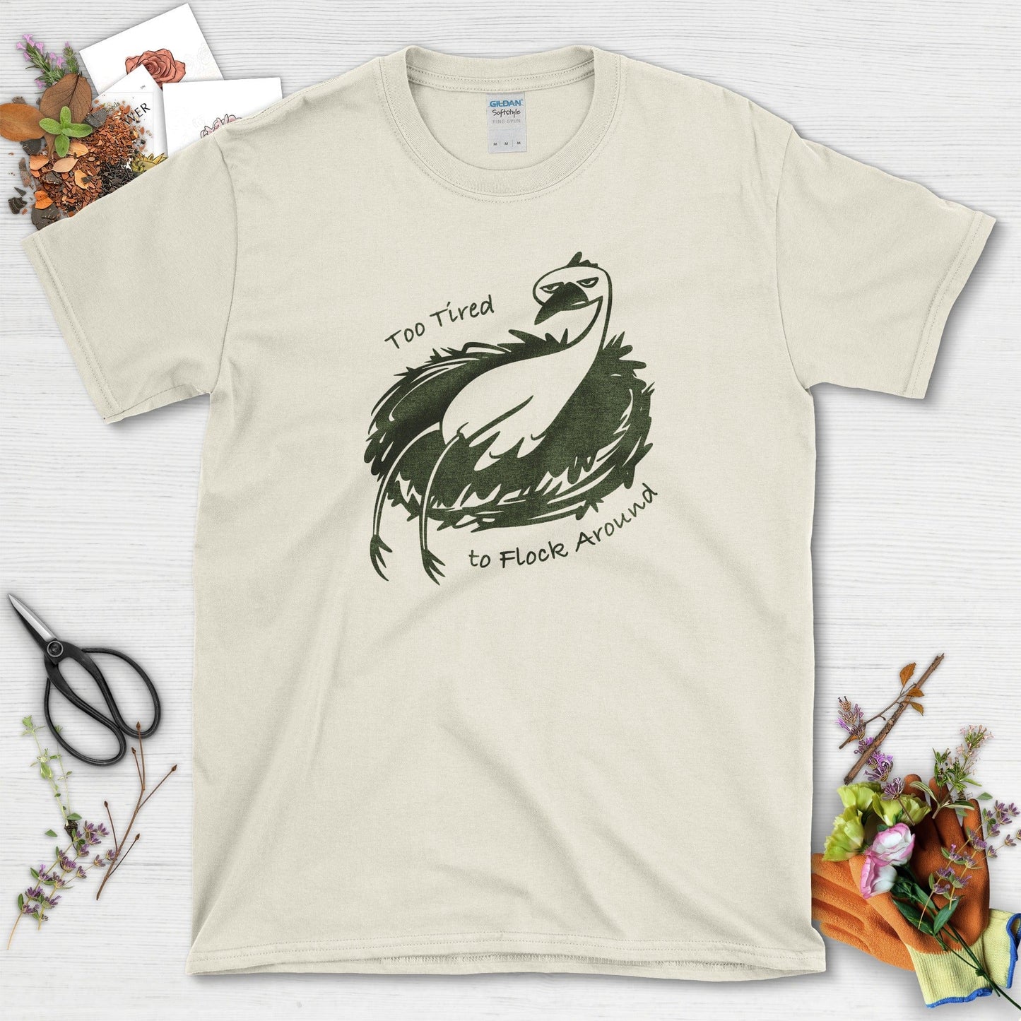 Too Tired to Flock Around T-Shirt T-Shirts / S / Natural Physical Item