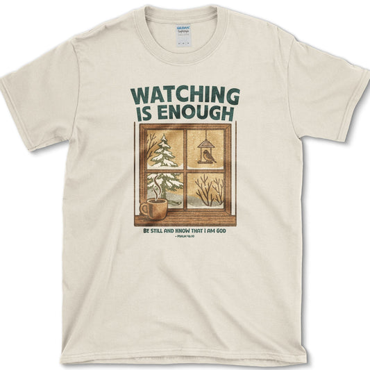 Watching Is Enough T-Shirt Essential Tees / S / Natural Physical Item