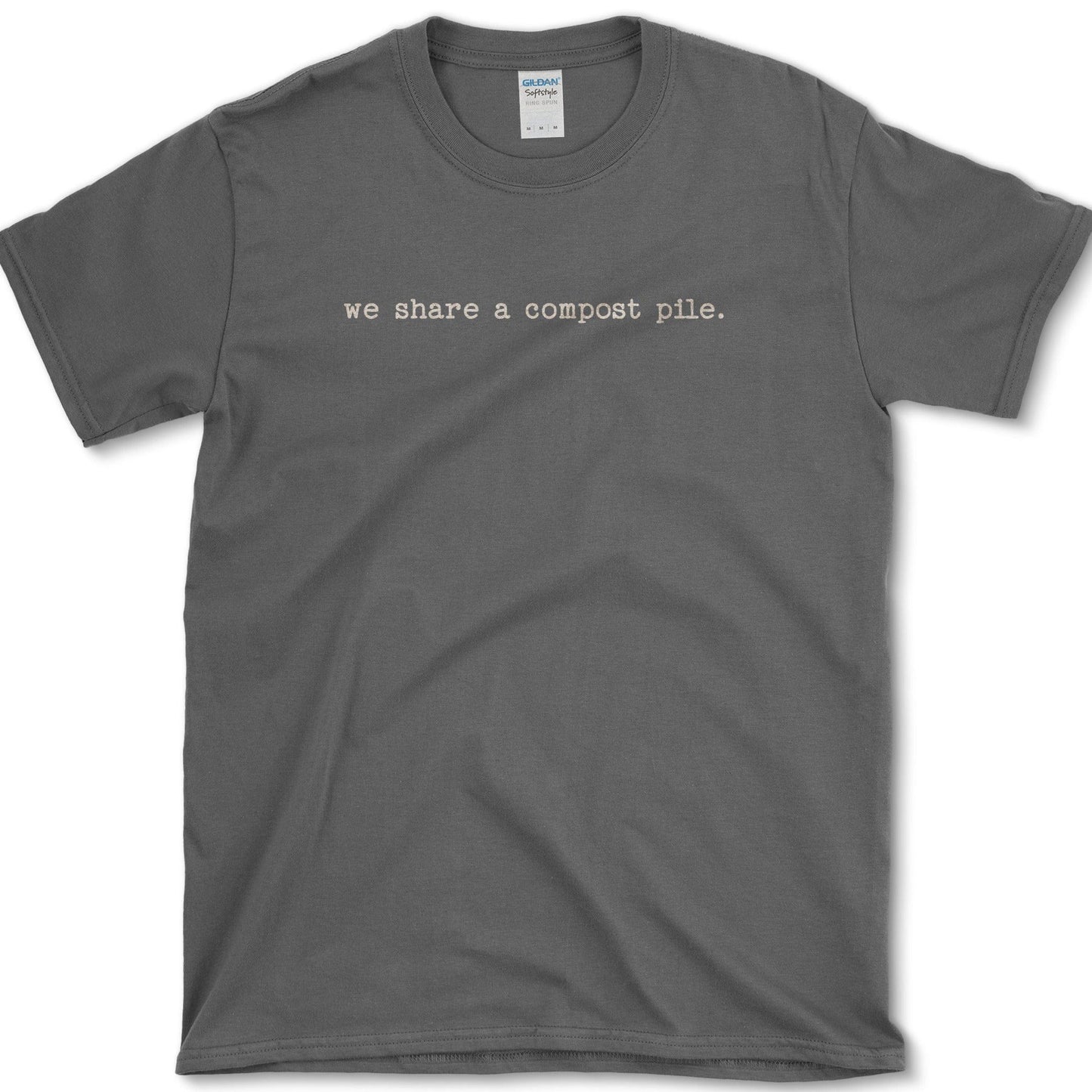 We Share Compost T-Shirt Essential Tees / S / Dark Heather Physical Item