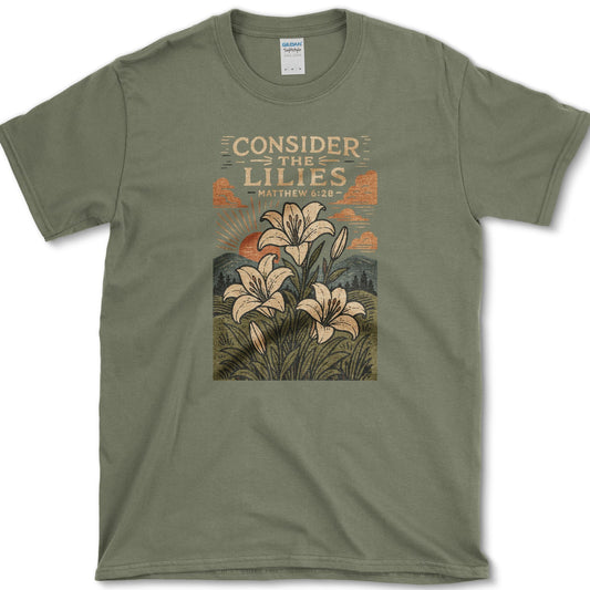 Consider The Lilies artwork featuring lily and Matthew 6:28 on a T-shirt