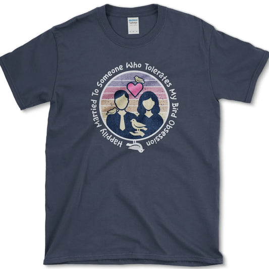 Bird Obsession Marriage T-Shirt