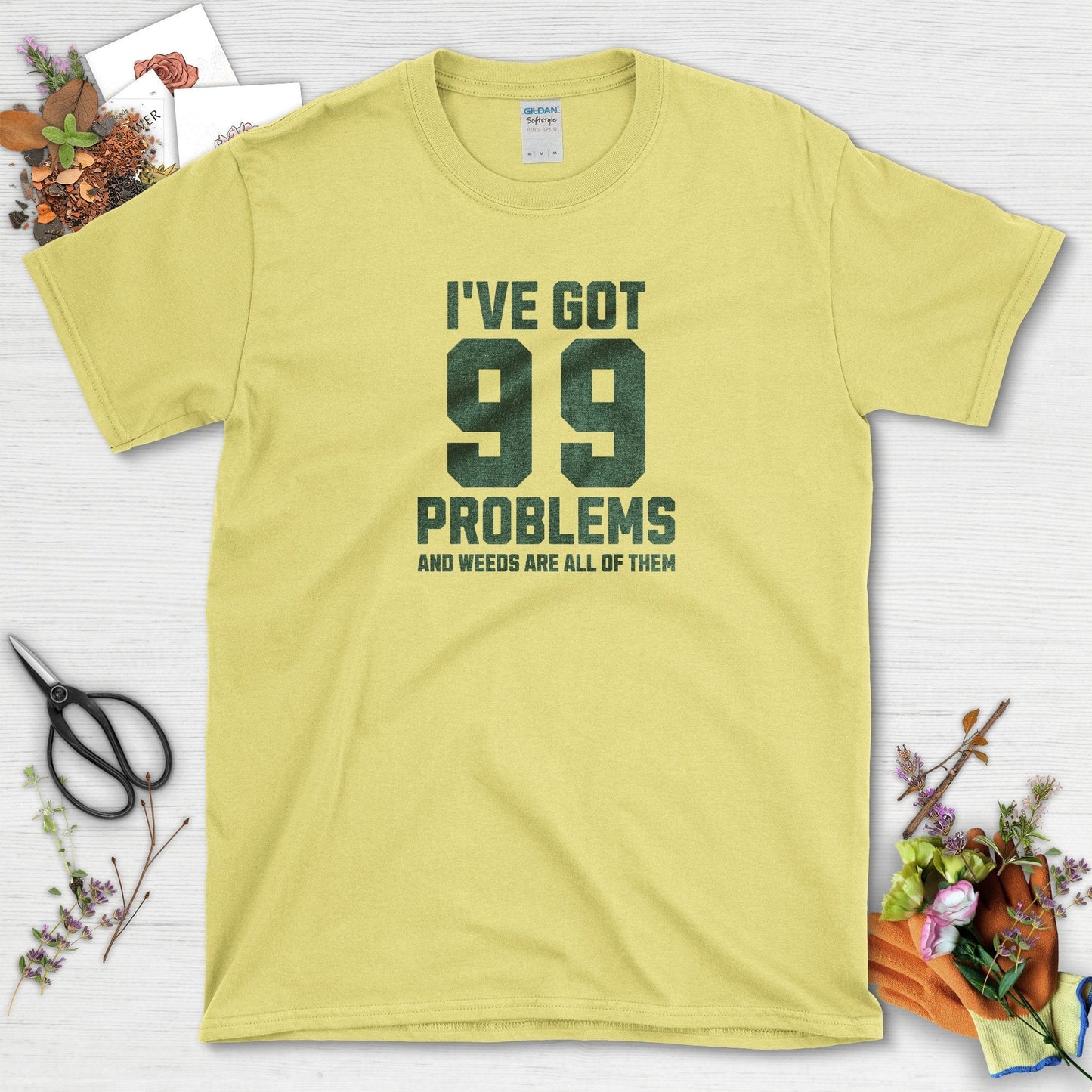 99 Problems Weeding T-Shirt Cornsilk / S / T-Shirts Physical Item