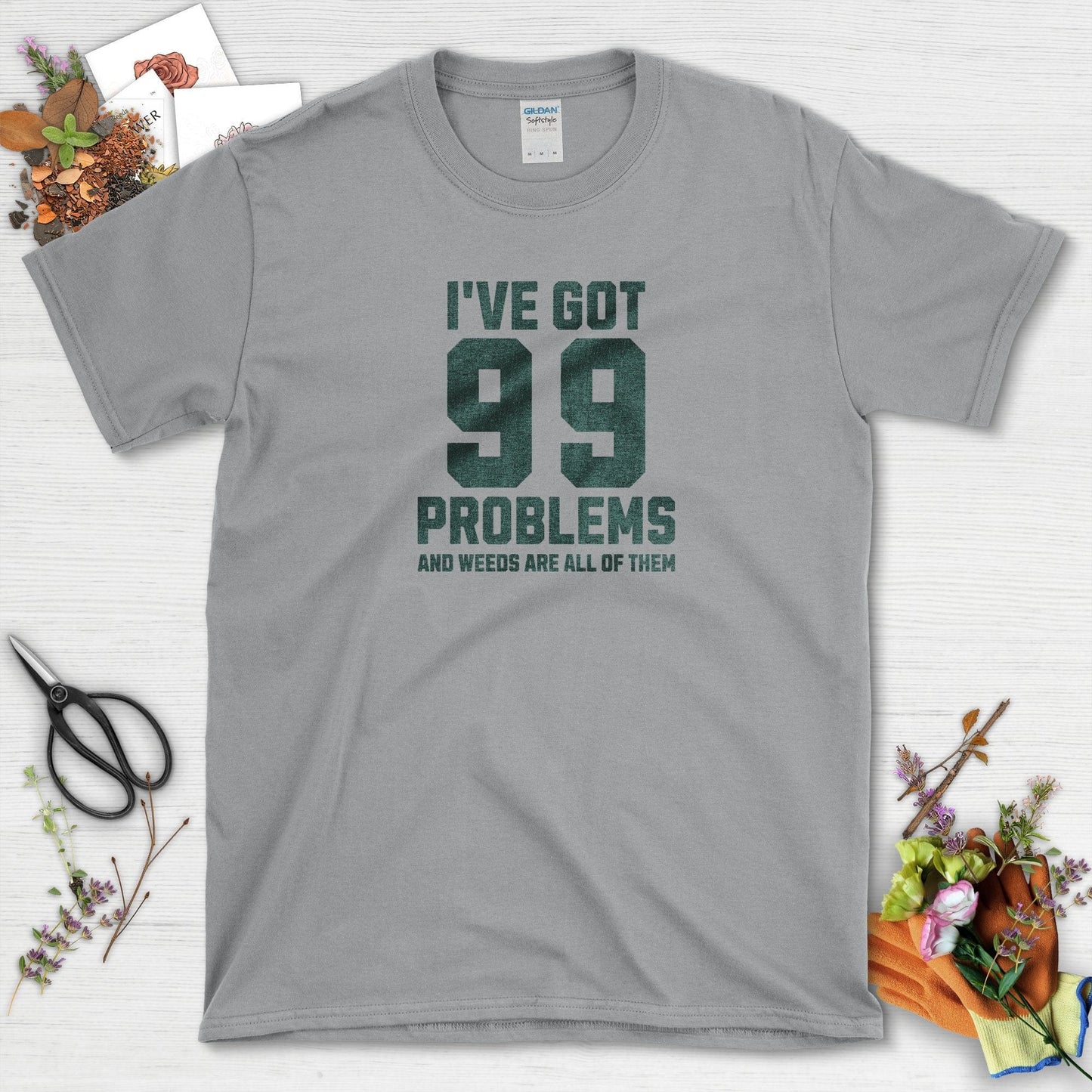 99 Problems Weeding T-Shirt Sport Grey / S / T-Shirts Physical Item