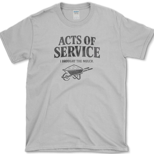 Acts of Service T-Shirt Essential Tees / S / Sport Grey Physical Item