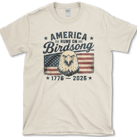 America Runs On Birdsong T-Shirt S / Natural Essential Tees