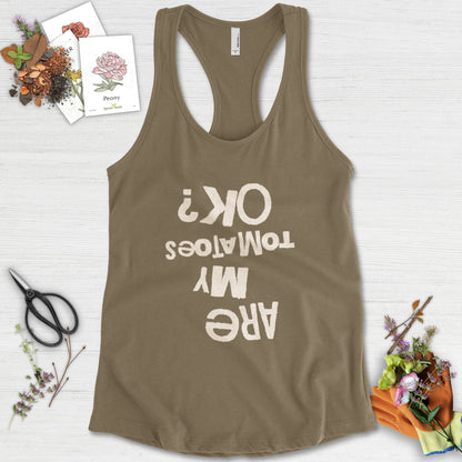 Are My Tomatoes OK Racerback Racerback / XS / Military Green Physical Item
