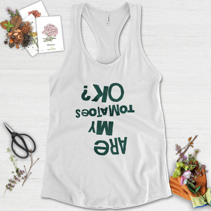 Are My Tomatoes OK Racerback Racerback / XS / White Physical Item