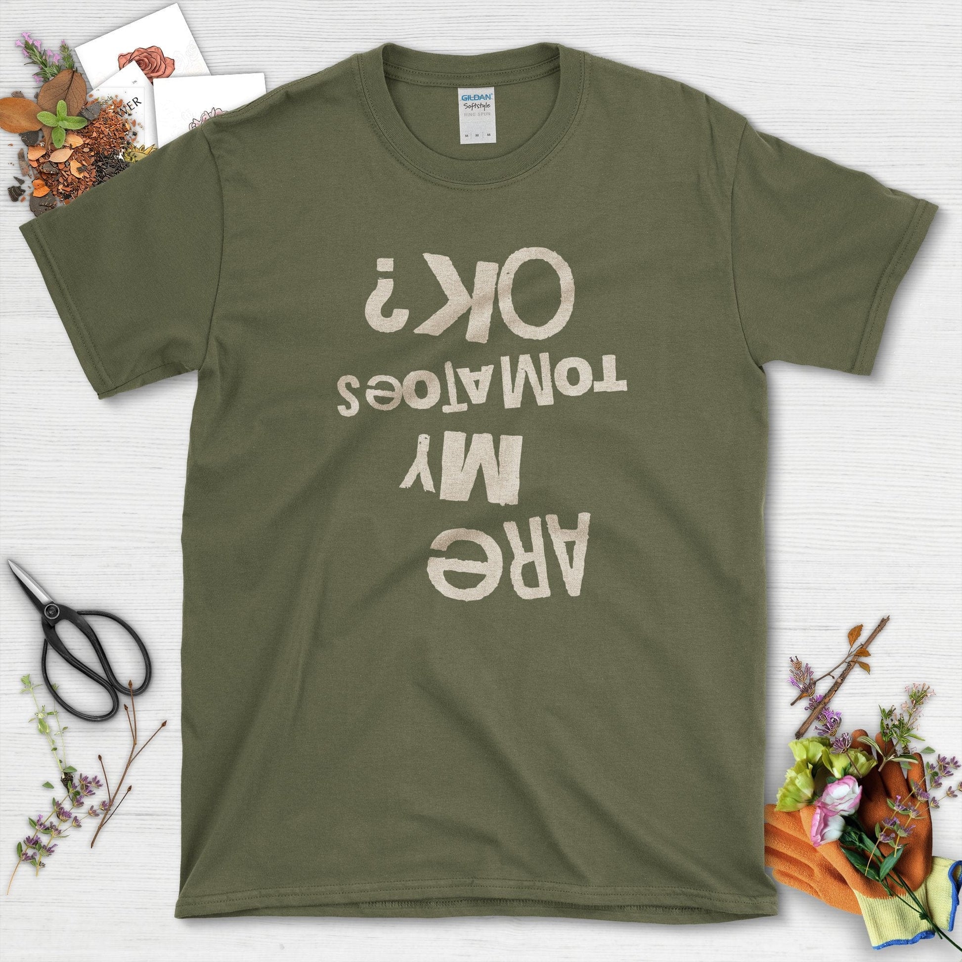 Are My Tomatoes OK T-Shirt Military Green / S T-Shirt