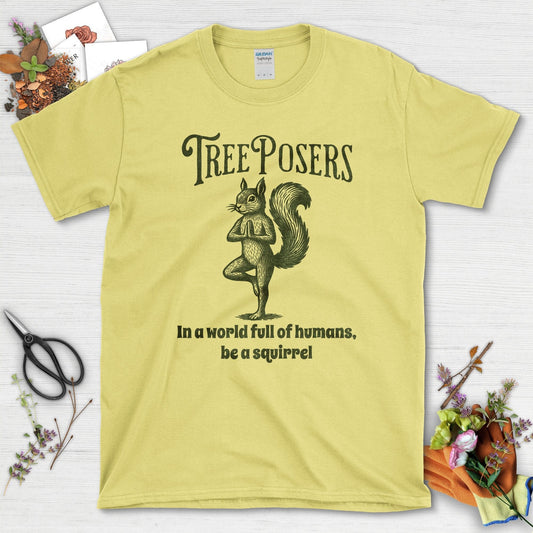 Be A Squirrel T-Shirt Cornsilk / S Physical Item