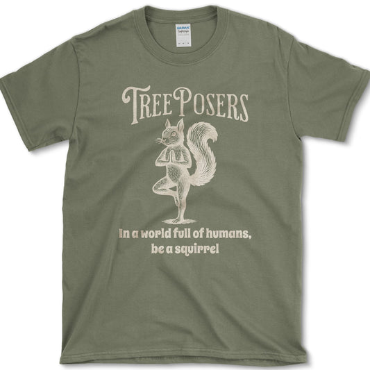 Be A Squirrel T-Shirt Military Green / S Essential Tees