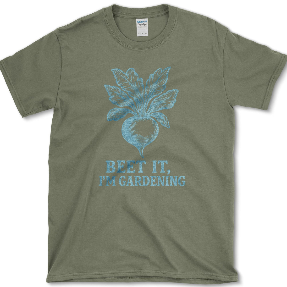 Beet It I'm Gardening T-Shirt Military Green / S Essential Tees
