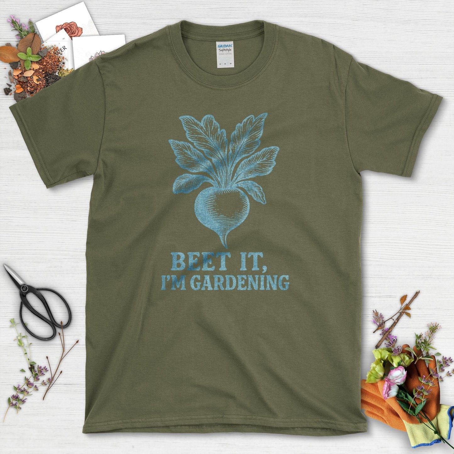 Beet It I'm Gardening T-Shirt Military Green / S Physical Item