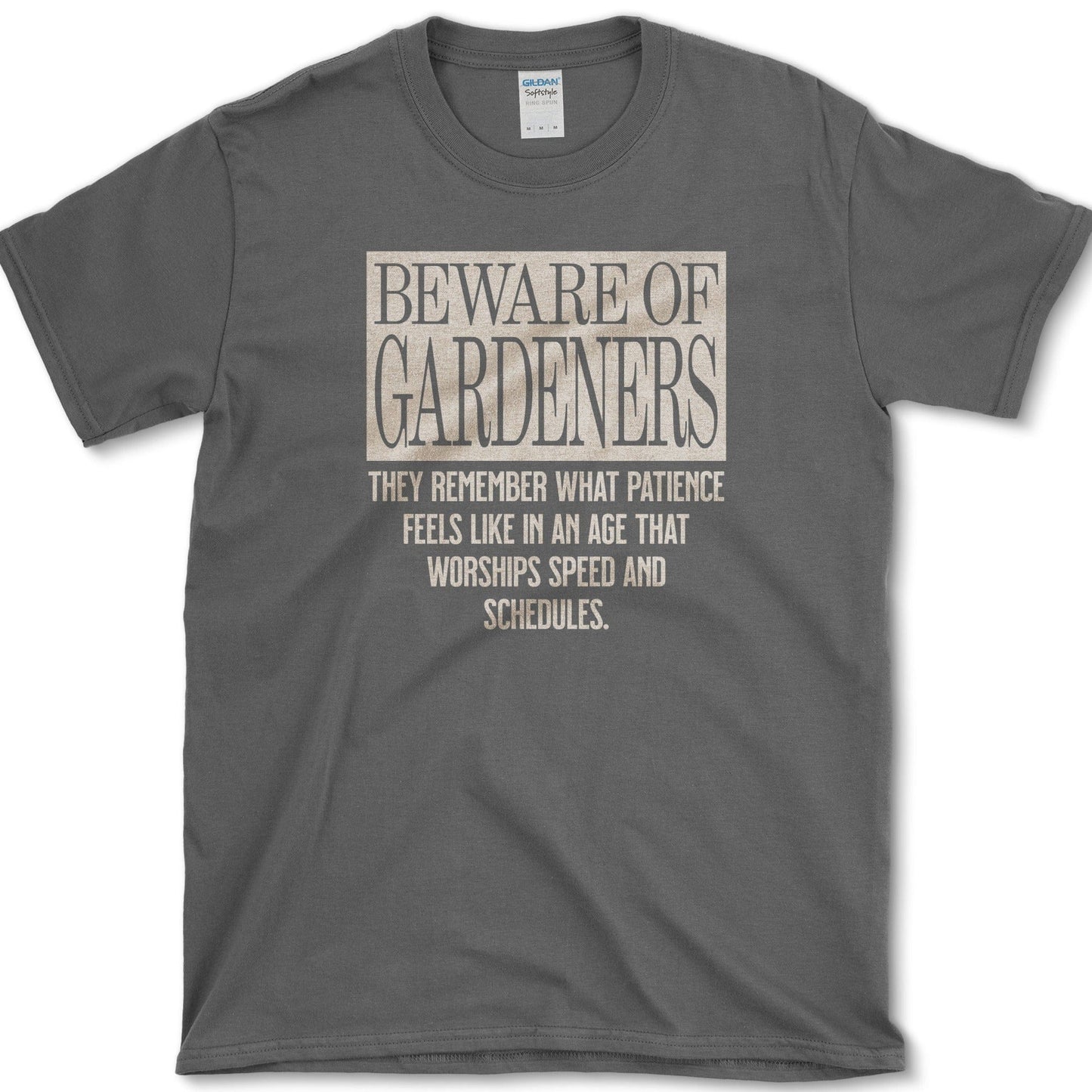 Beware of Gardeners T-Shirt Dark Heather / S Physical Item
