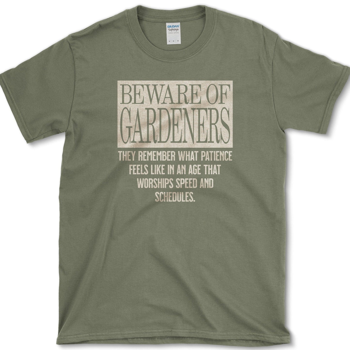 Beware of Gardeners T-Shirt Military Green / S Physical Item