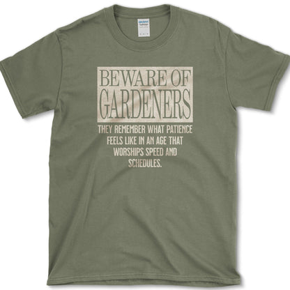 Beware of Gardeners T-Shirt Military Green / S Physical Item