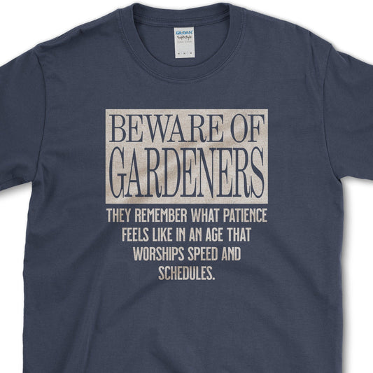 Beware of Gardeners T-Shirt Physical Item