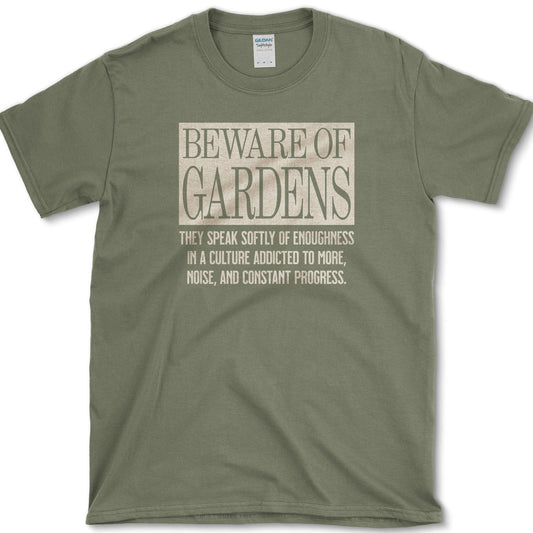 Beware of Gardens T-Shirt Physical Item