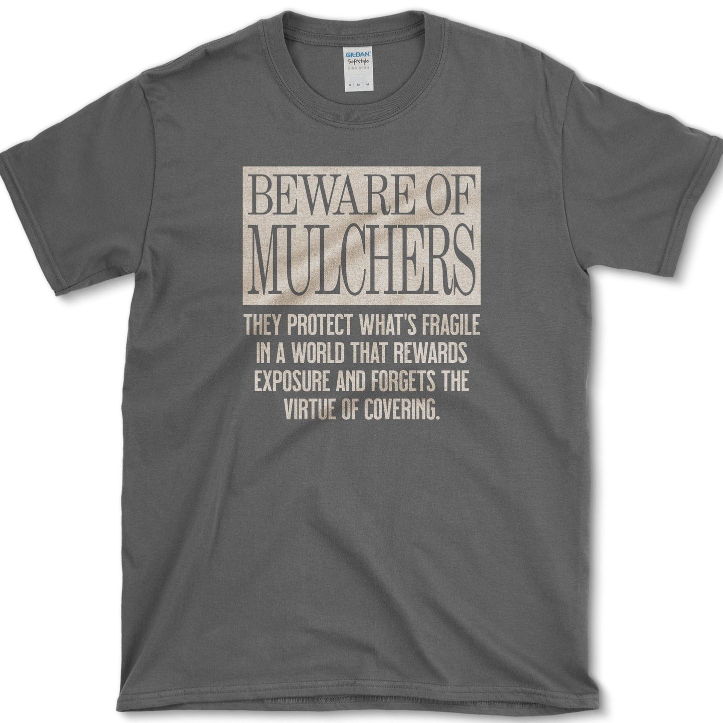 Beware of Mulchers T-Shirt Physical Item