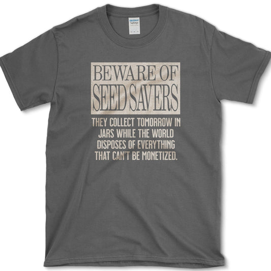 Beware of Seed Savers T-Shirt Physical Item