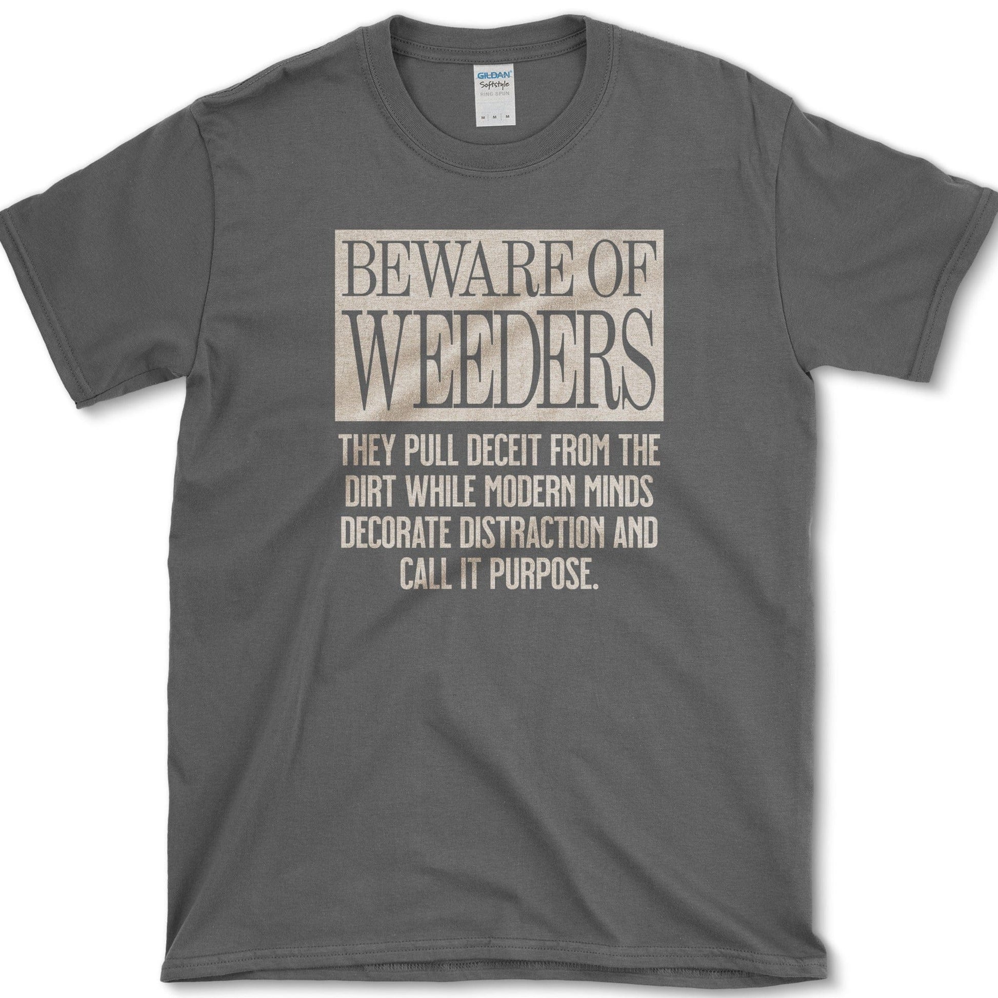 Beware of Weeders T-Shirt Essential Tees / S / Dark Heather Physical Item
