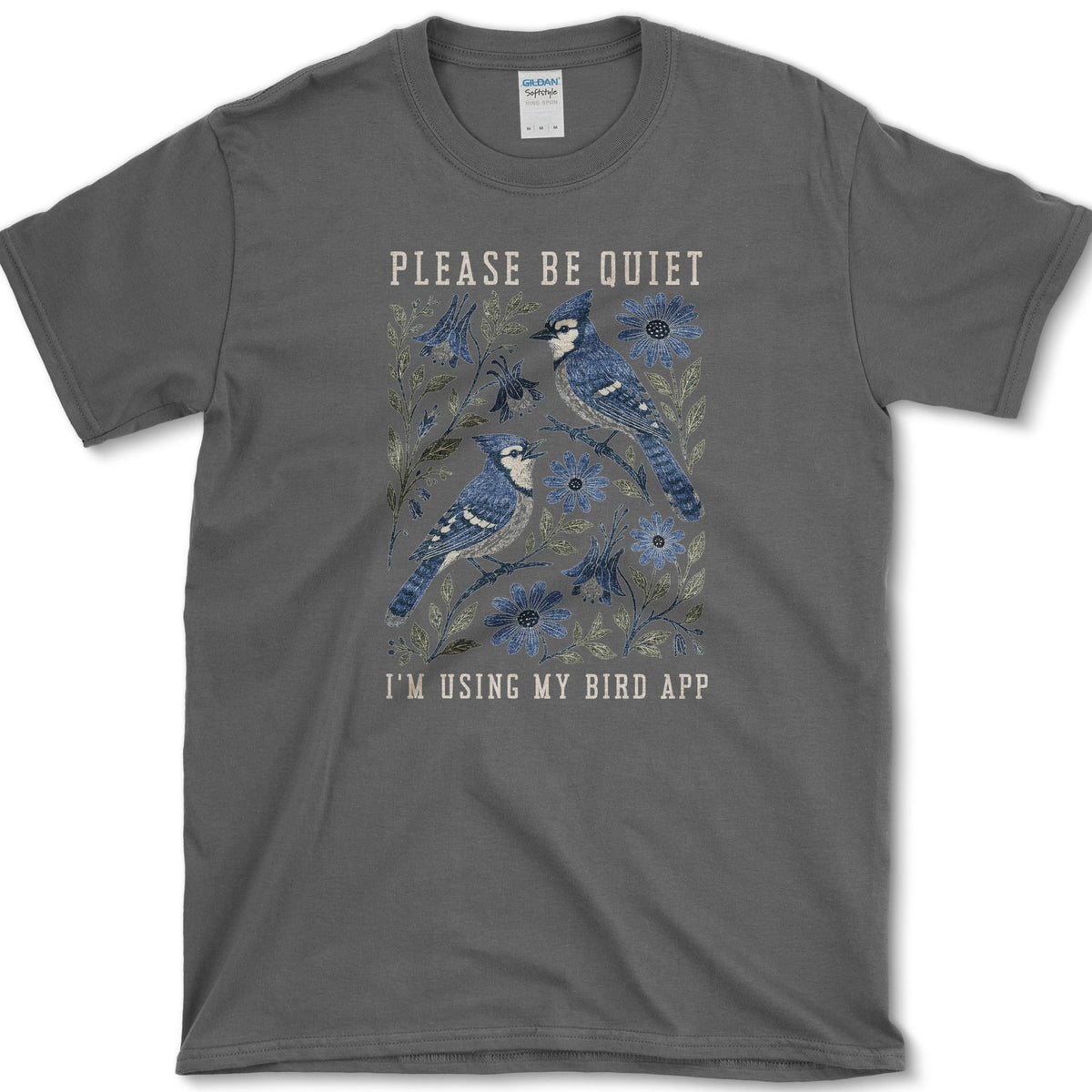 Two blue jays perched among blue flowers with Please Be Quiet, I am Using My Bird App lettering