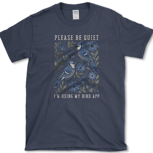 Two blue jays perched among blue flowers with Please Be Quiet, I am Using My Bird App lettering