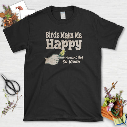 Birds Make Me Happy T-Shirt Black / S Physical Item