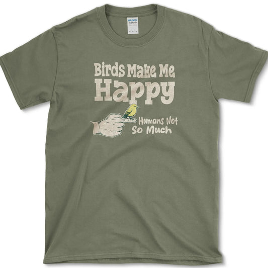 Birds Make Me Happy T-Shirt Military Green / S Essential Tees