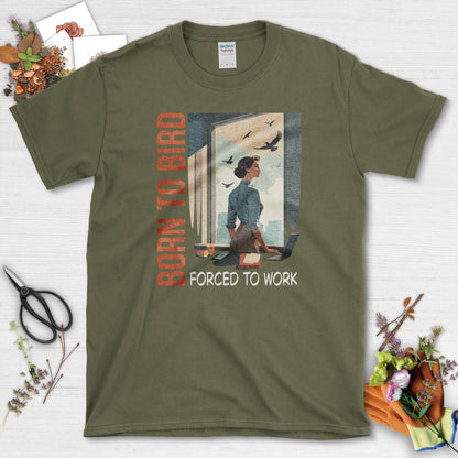 Born To Bird T-Shirt Military Green / S Physical Item