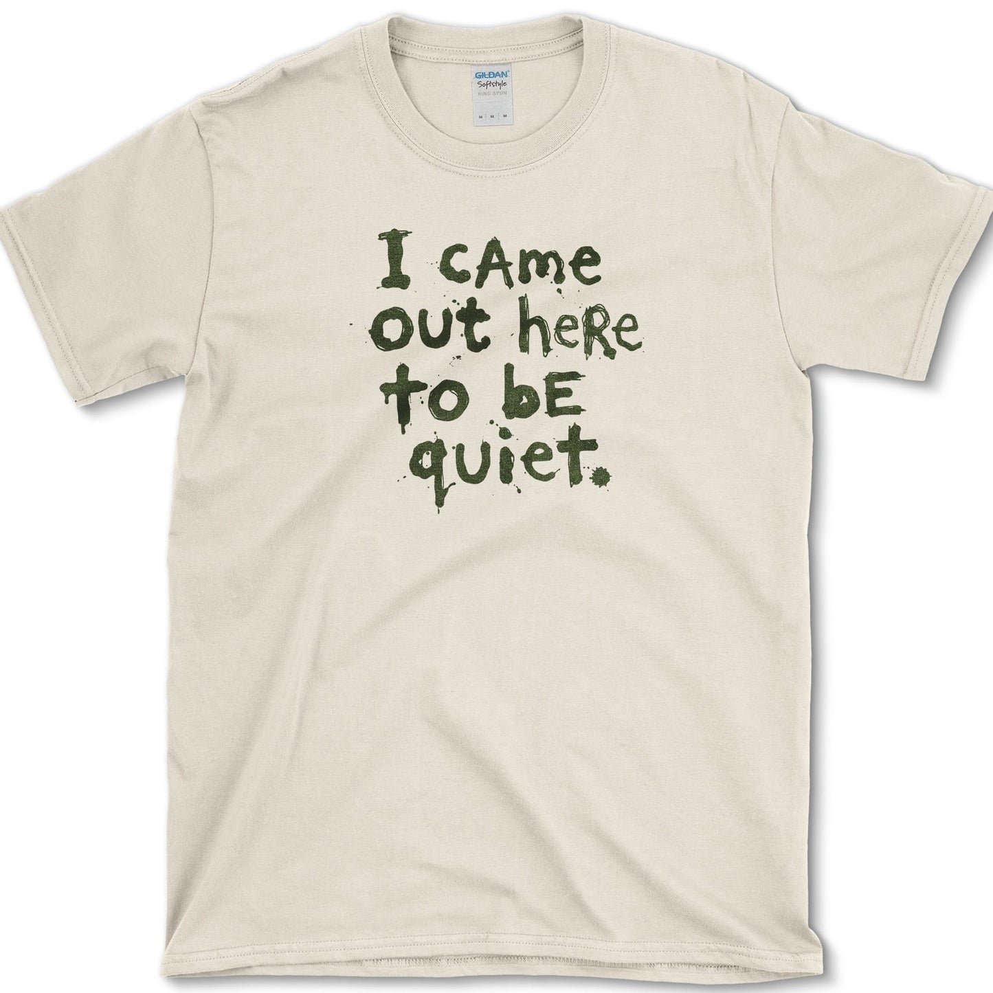 Came Out to Be Quiet design featuring quiet garden artwork on a t-shirt