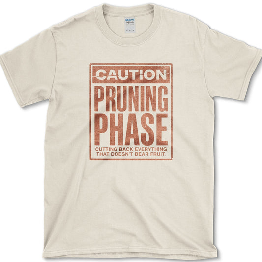 Caution Pruning Phase T-Shirt Physical Item