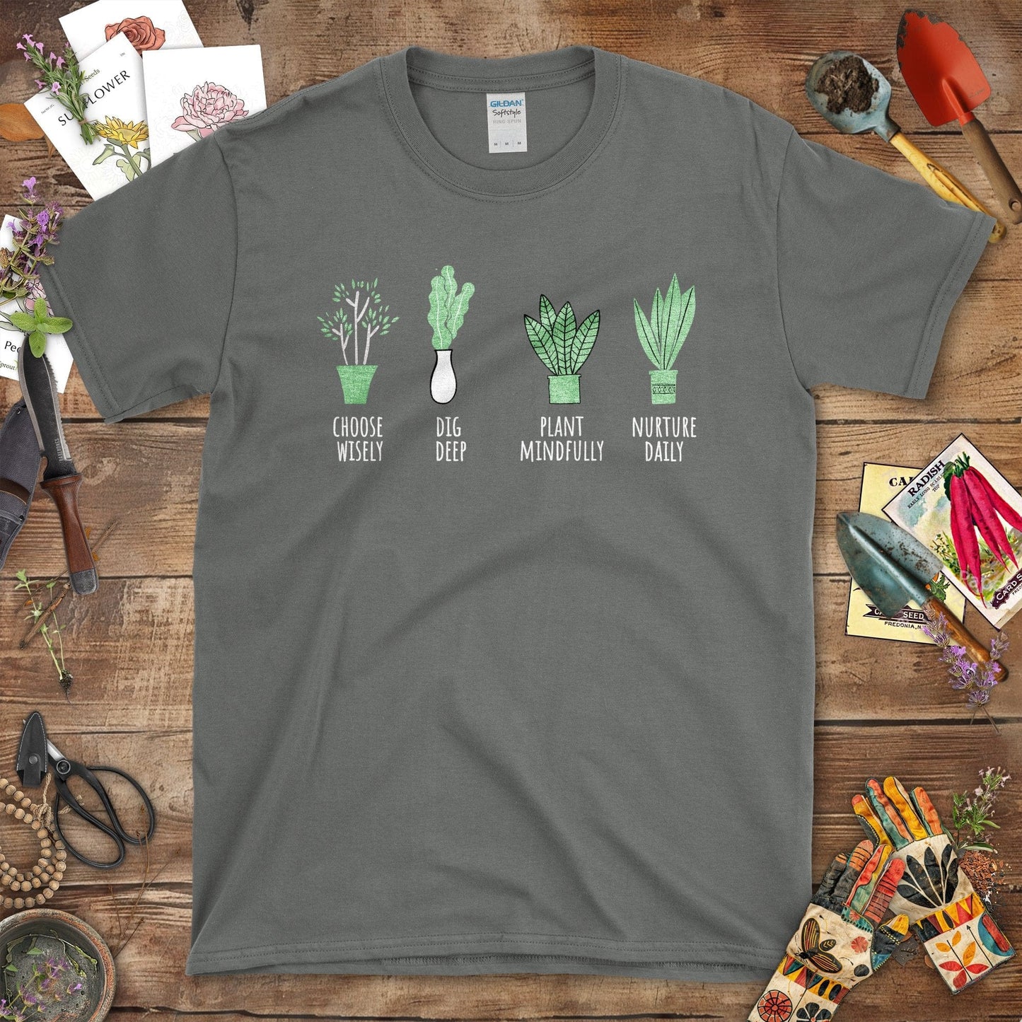 Choose Wisely Dig Deep Plant Mindfully Nurture Daily T-Shirt Charcoal / S T-Shirt