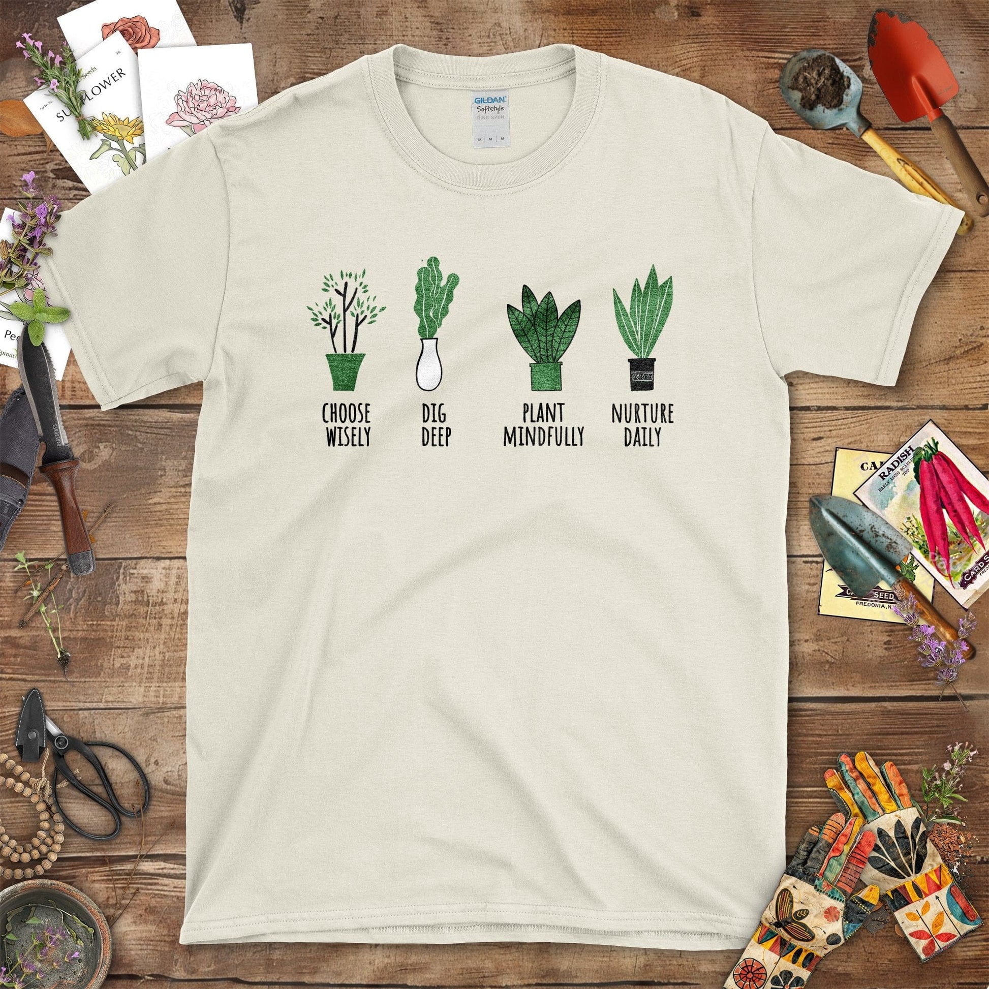 Choose Wisely Dig Deep Plant Mindfully Nurture Daily T-Shirt Natural / S T-Shirt