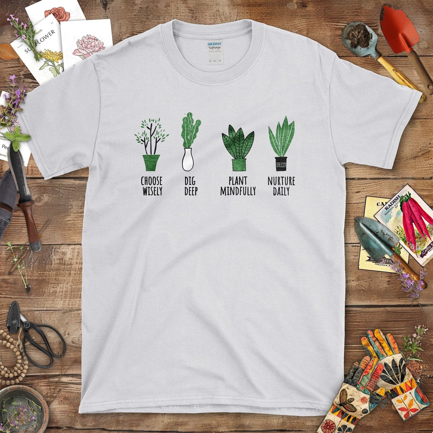 Choose Wisely Dig Deep Plant Mindfully Nurture Daily T-Shirt Sport Grey / S T-Shirt