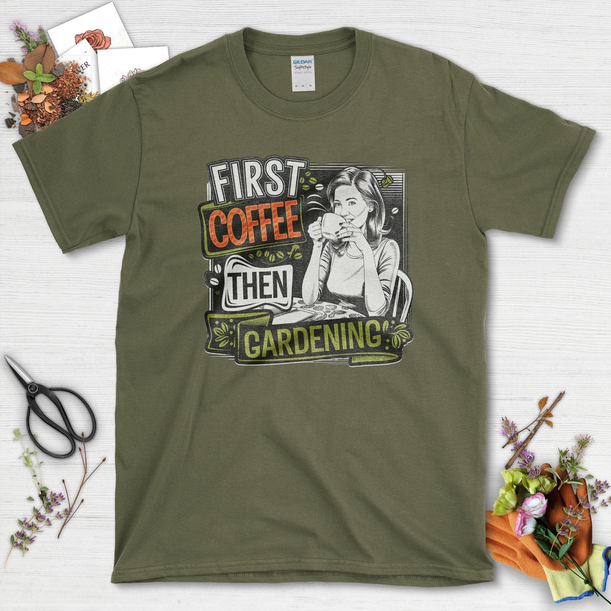 Coffee Then Gardening T-Shirt Military Green / S T-Shirt