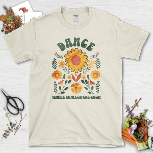 Dance Where Sunflowers Grow T-Shirt Natural / S T-Shirt