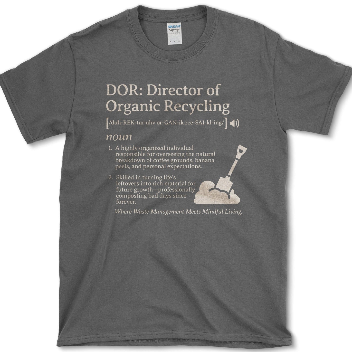 Director Of Organic Recycling T-Shirt Essential Tees / S / Dark Heather Physical Item