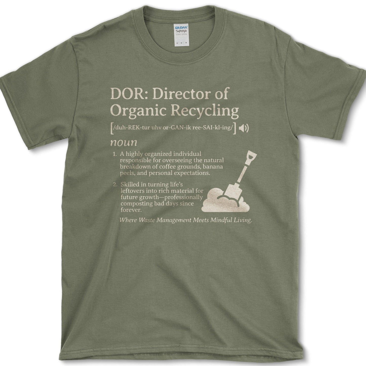 Director Of Organic Recycling T-Shirt Essential Tees / S / Military Green Physical Item