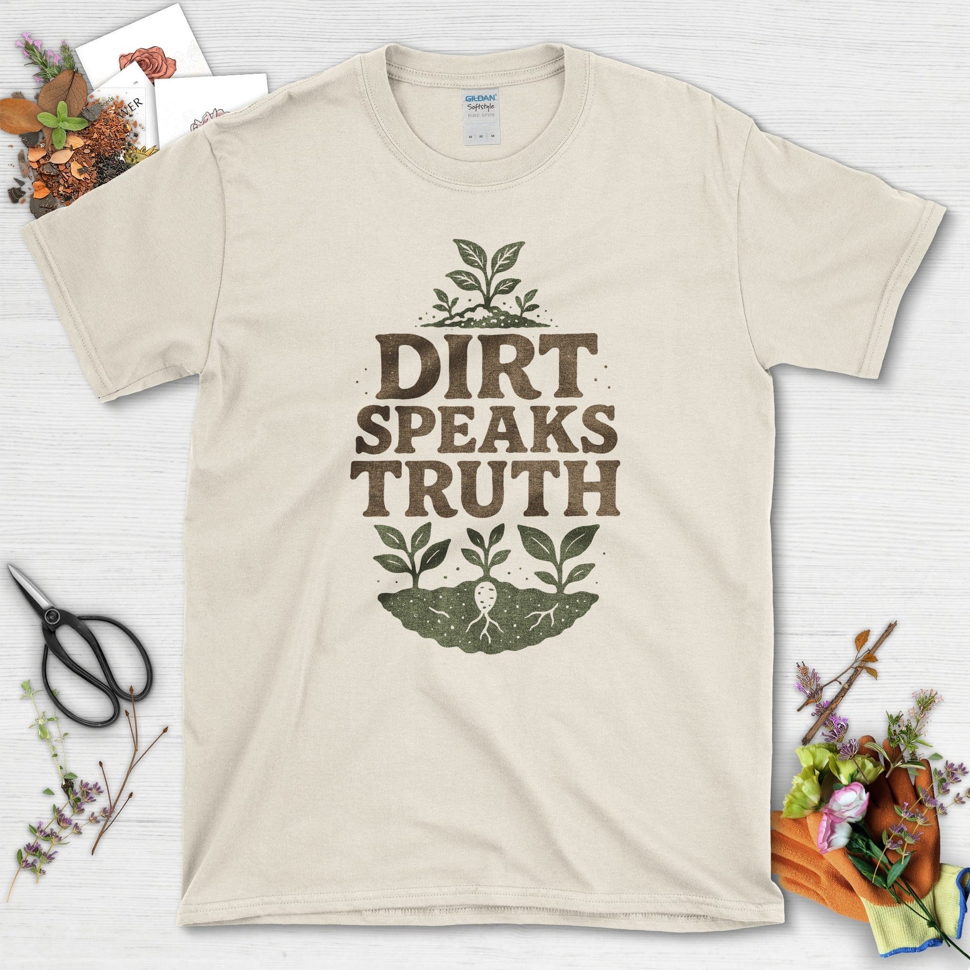 Dirt Speaks Truth T-Shirt Essential Tees / S / Natural Physical Item