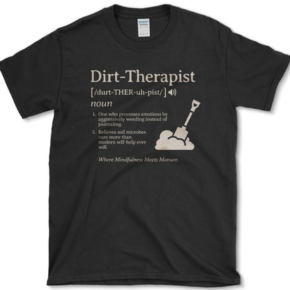 Dirt Therapist T-Shirt Essential Tees / S / Black Physical Item