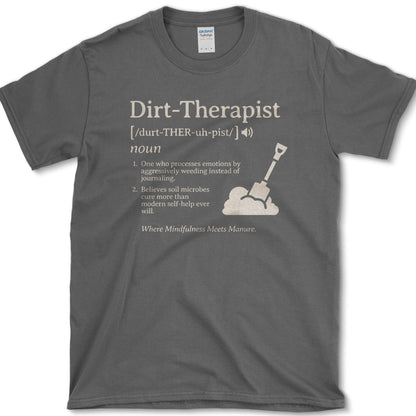 Dirt Therapist T-Shirt Essential Tees / S / Dark Heather Physical Item