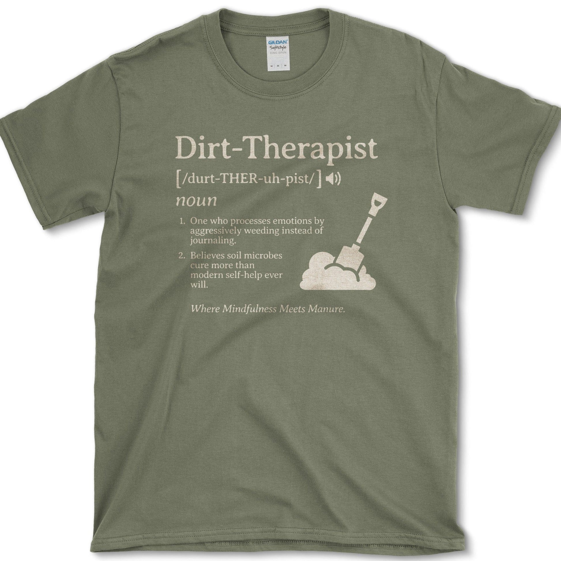 Dirt Therapist T-Shirt Essential Tees / S / Military Green Physical Item