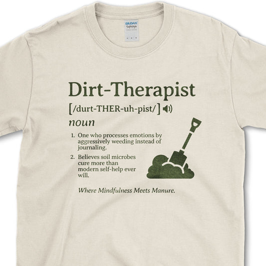 Dirt Therapist T-Shirt Essential Tees / S / Natural Physical Item