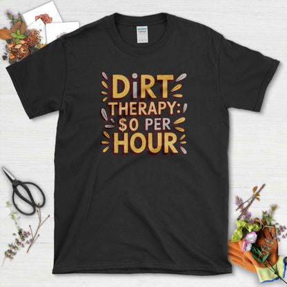 Dirt Therapy $0 / Hour T-Shirt Black / S T-Shirt