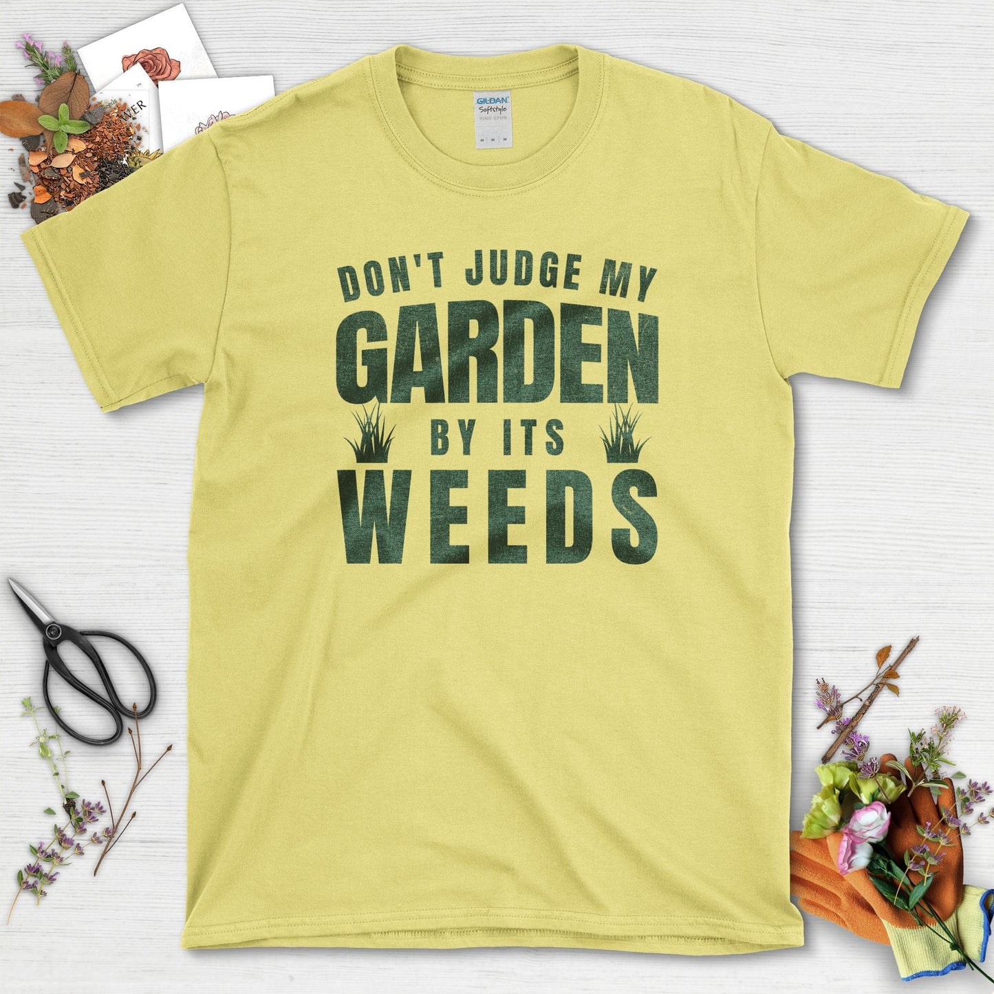 Don't Judge Garden By Weeds T-Shirt Cornsilk / S T-Shirt