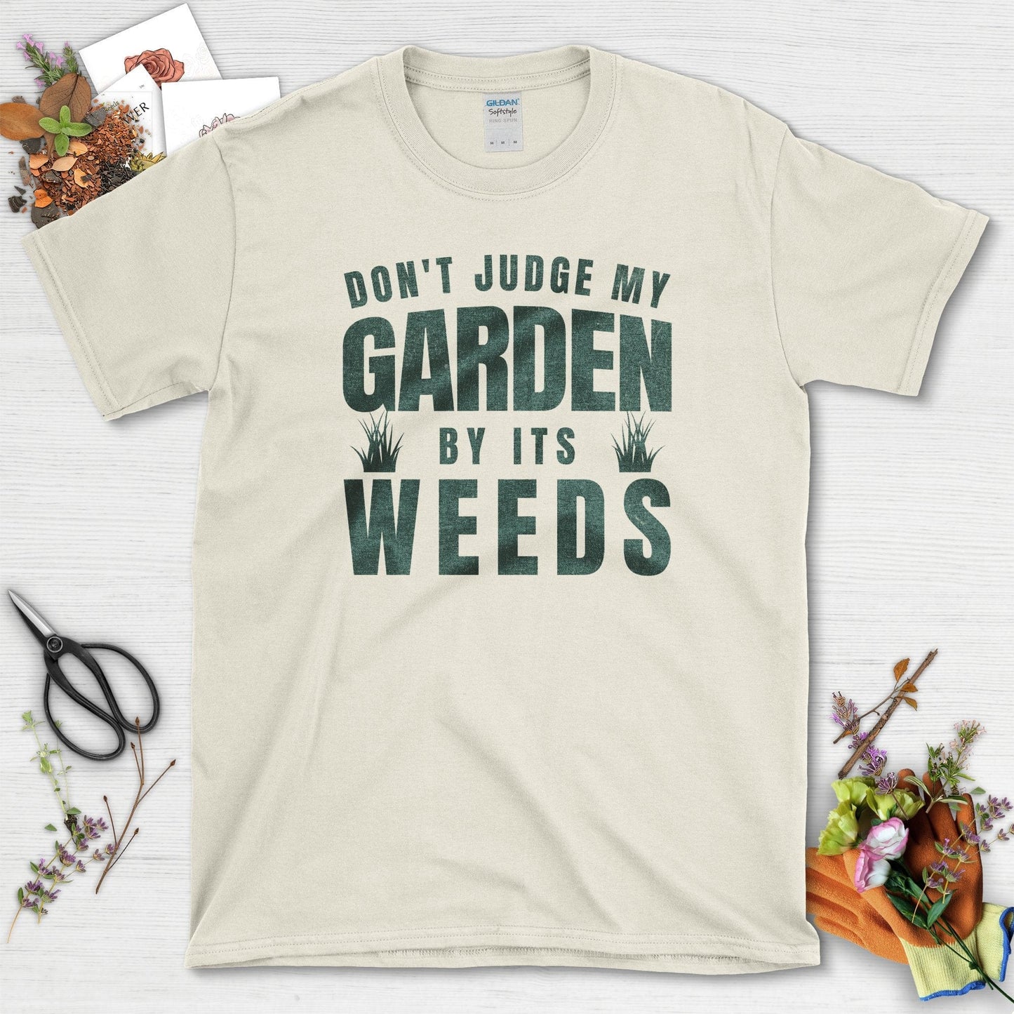 Don't Judge Garden By Weeds T-Shirt Natural / S T-Shirt