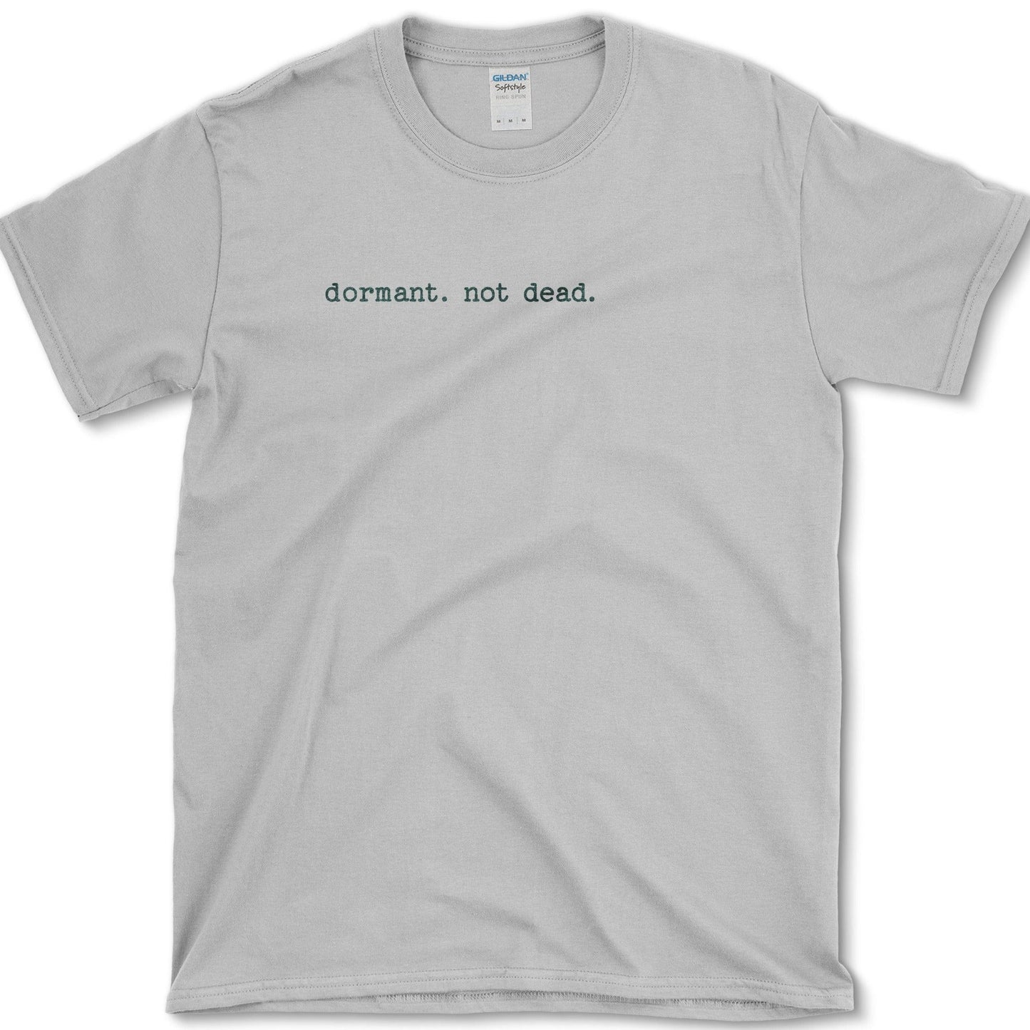 Dormant Not Dead T-Shirt Essential Tees / S / Sport Grey Physical Item
