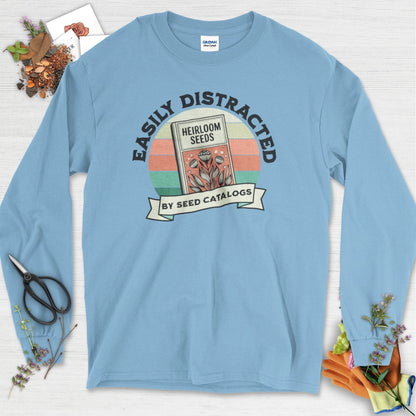 Easily Distracted By Seed Catalogs Long Sleeve Light Blue / S Physical Item
