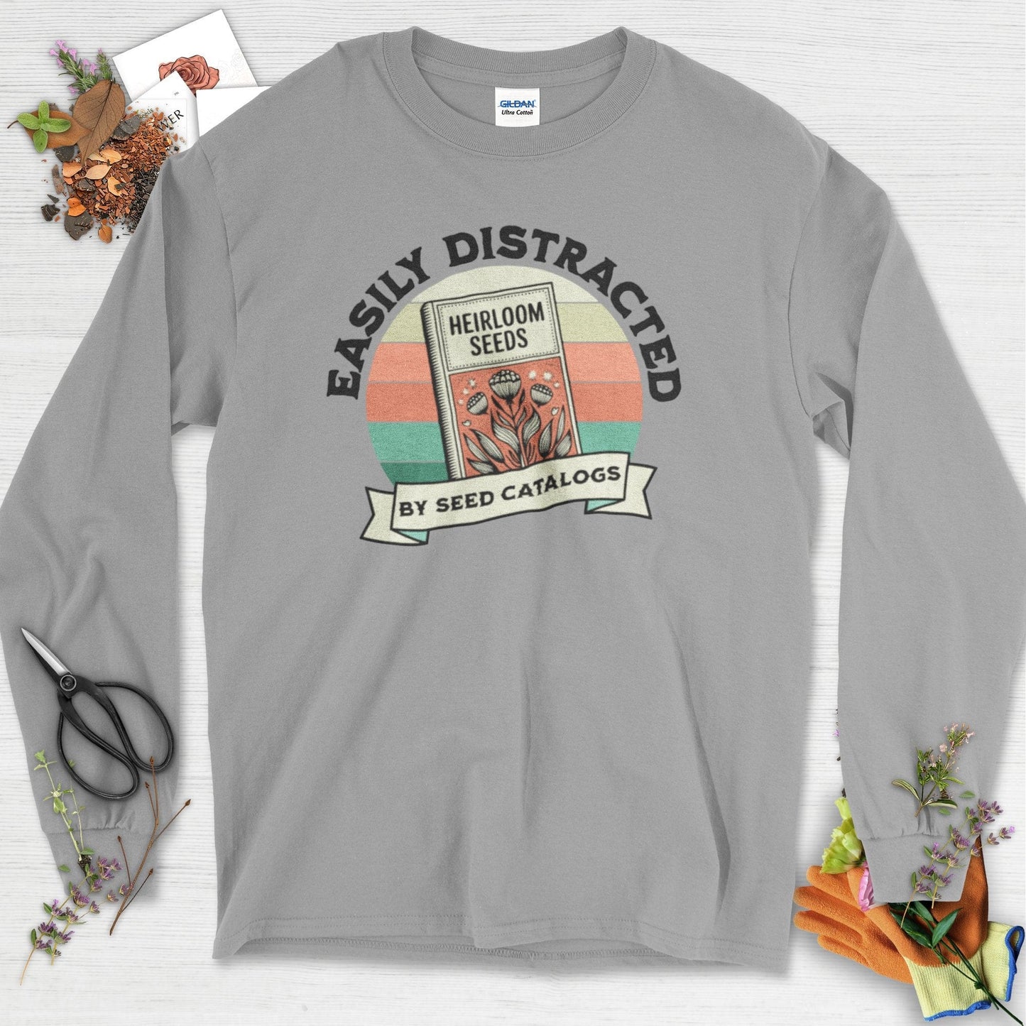 Easily Distracted By Seed Catalogs Long Sleeve Sport Grey / S Physical Item